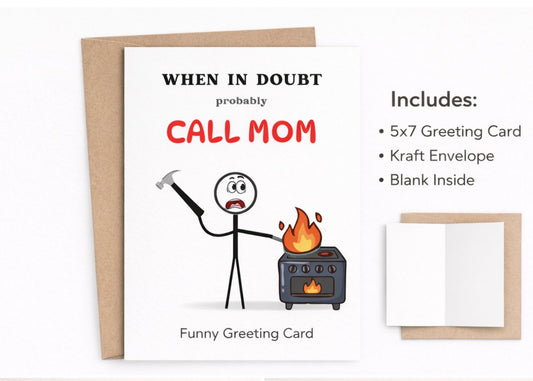 When in doubt… probably call mom.